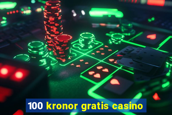 100 kronor gratis casino