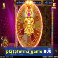 plataforma game 800