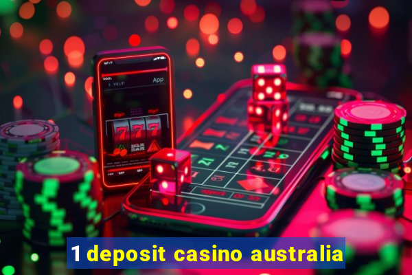 1 deposit casino australia