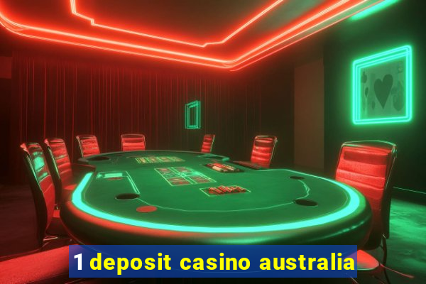 1 deposit casino australia