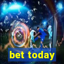 bet today