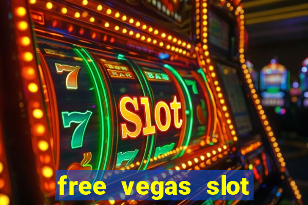 free vegas slot machine games online