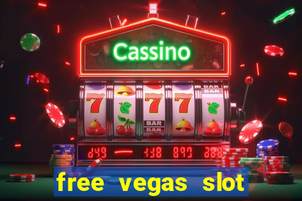 free vegas slot machine games online