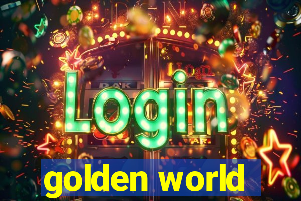 golden world