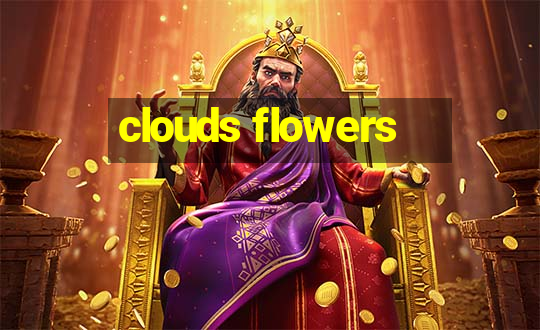 clouds flowers