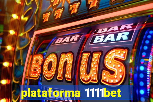 plataforma 1111bet