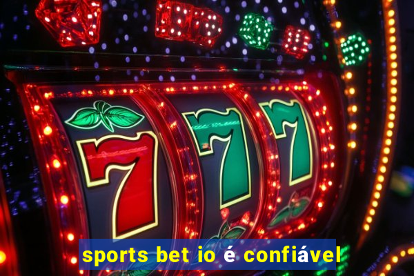 sports bet io é confiável