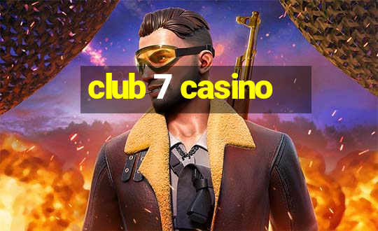 club 7 casino