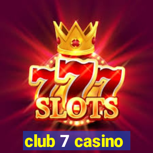 club 7 casino