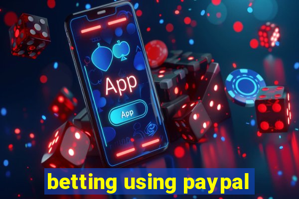 betting using paypal