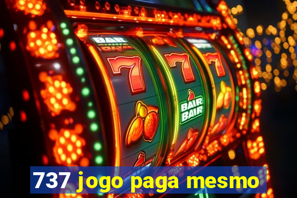 737 jogo paga mesmo