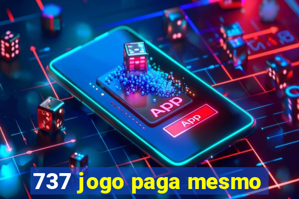 737 jogo paga mesmo