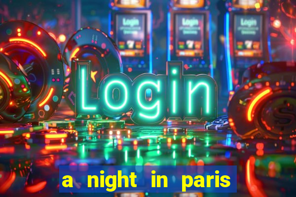 a night in paris slot oyunu