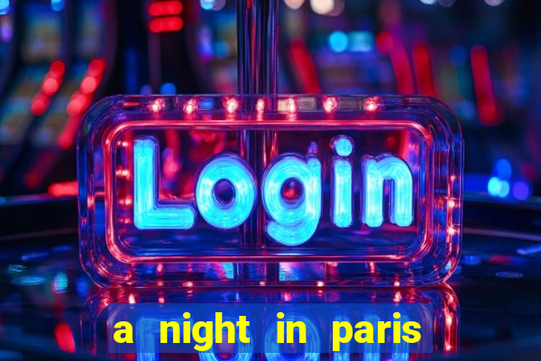 a night in paris slot oyunu