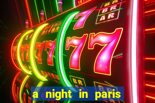 a night in paris slot oyunu