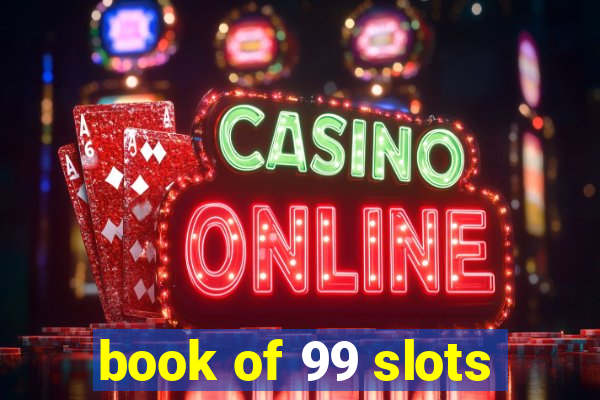 book of 99 slots