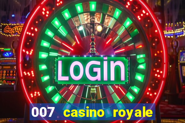 007 casino royale 007 skyfall