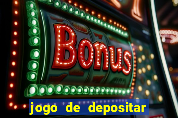 jogo de depositar 1 real