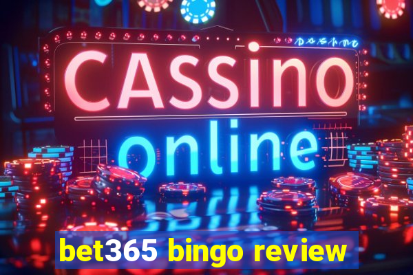 bet365 bingo review