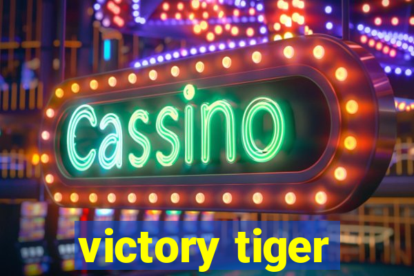 victory tiger