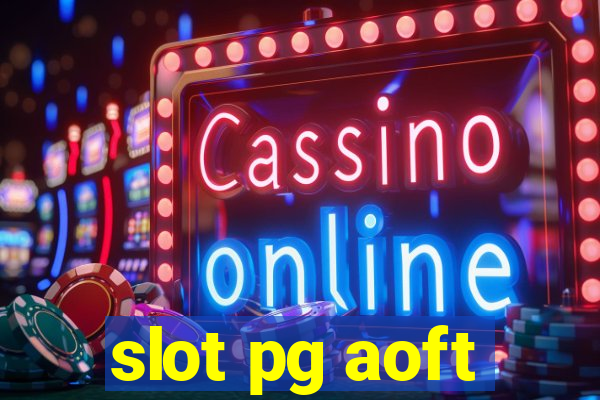 slot pg aoft