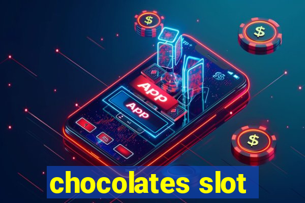 chocolates slot