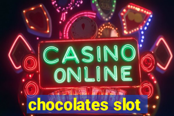 chocolates slot