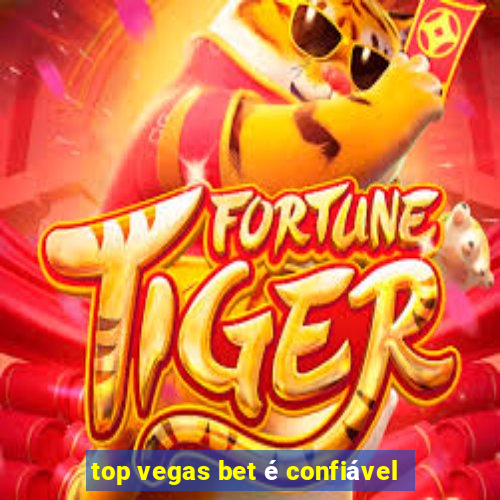 top vegas bet é confiável