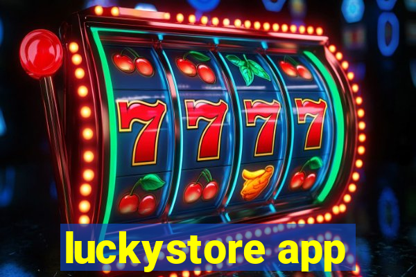 luckystore app