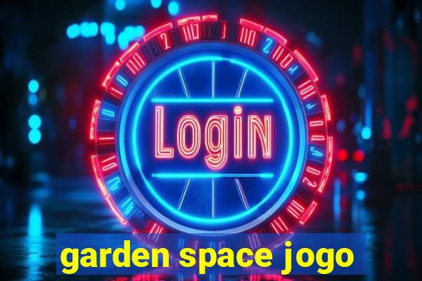 garden space jogo