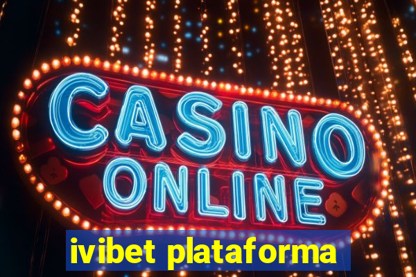 ivibet plataforma