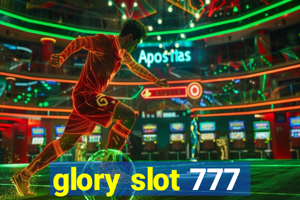 glory slot 777