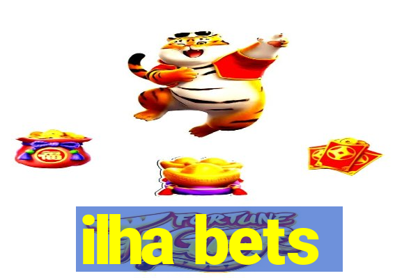 ilha bets