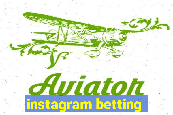 instagram betting