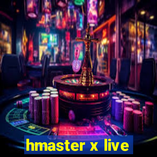 hmaster x live