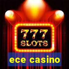 ece casino