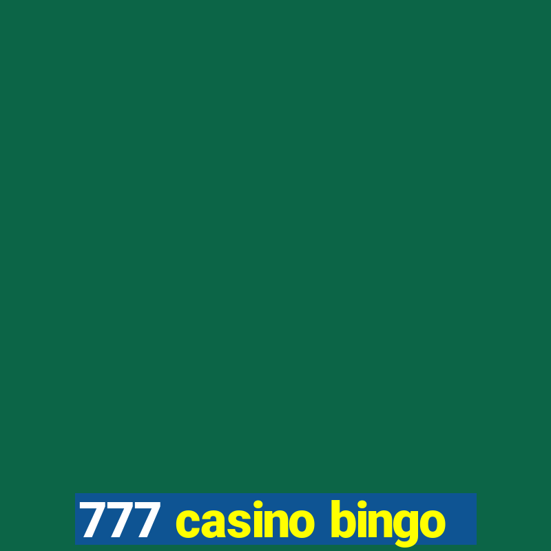 777 casino bingo