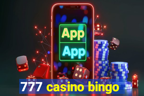 777 casino bingo