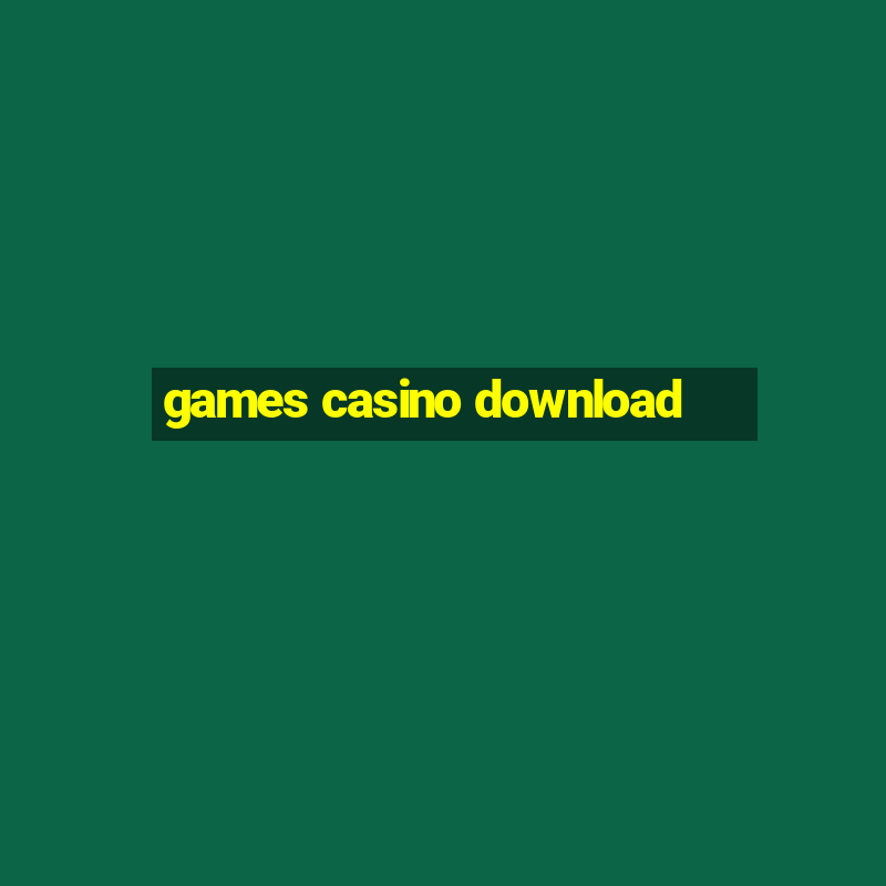 games casino download