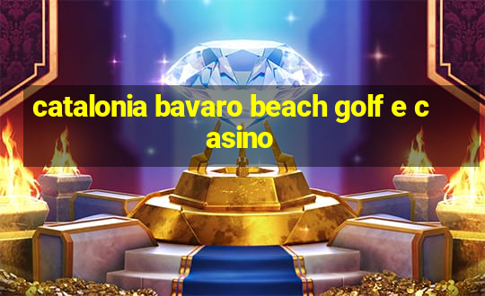 catalonia bavaro beach golf e casino