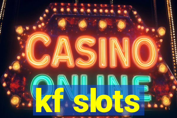 kf slots