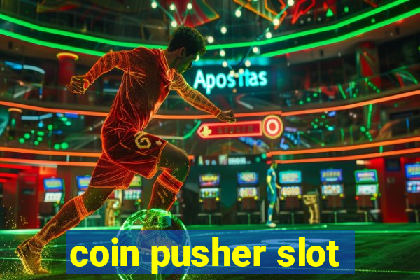 coin pusher slot