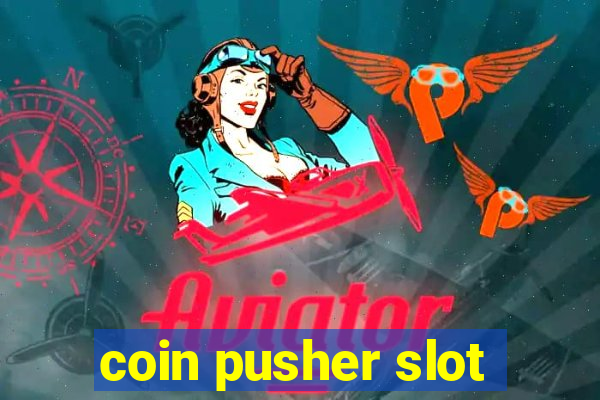 coin pusher slot