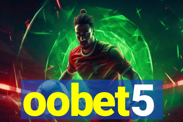 oobet5