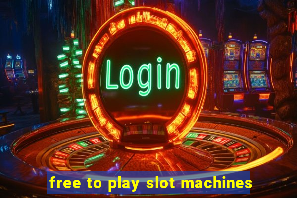 free to play slot machines