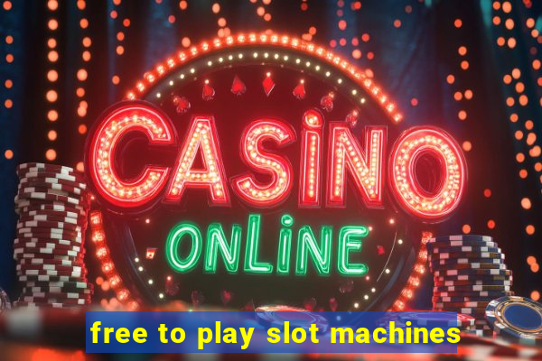 free to play slot machines