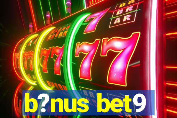 b?nus bet9