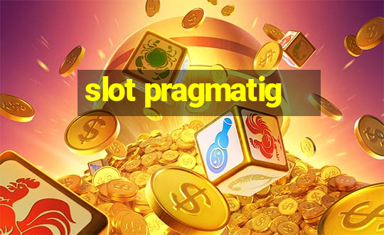 slot pragmatig