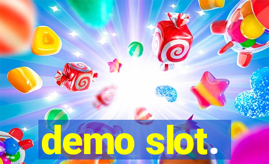 demo slot.