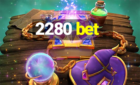 2280 bet